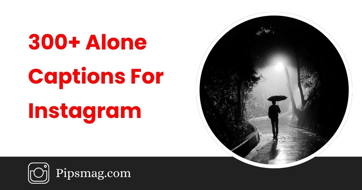 Alone Captions For Instagram