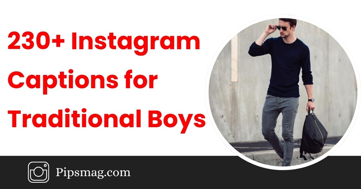 Instagram Captions for Traditional Look for Boys